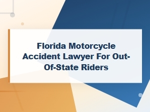 Florida Motorcycle Accident Claims for Out-of-State Riders