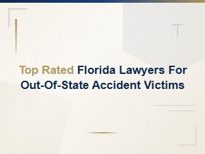 Hiring a Florida Lawyer After an Out-of-State Accident