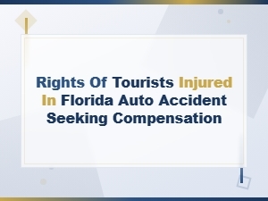 Rights for Tourists Injured in Florida Car Accidents